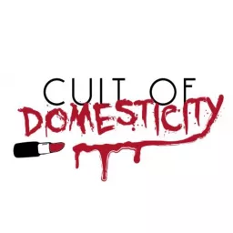 The Cult of Domesticity Podcast artwork