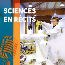 Sciences en récits Podcast artwork