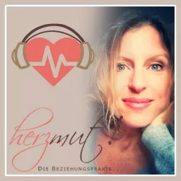 Herzmut Podcast: Liebeskummer, Beziehungsthemen und Singleleben artwork