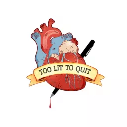 Too Lit To Quit: the Podcast for Literary Writers artwork