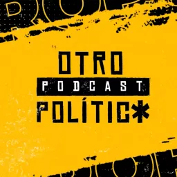 Otro Podcast Político