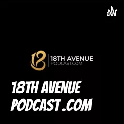 18th Avenue Podcast .com artwork