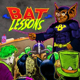 Bat Lessons: Batman History Podcast artwork
