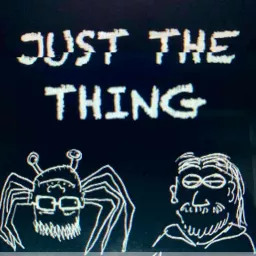 Just The Thing Podcast artwork
