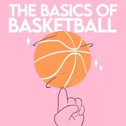 The Basics of Basketball Podcast artwork