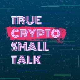 True Crypto Small Talk