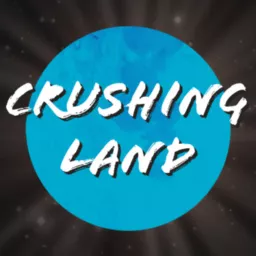 Crushing Land!