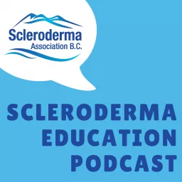 Scleroderma Education Podcast artwork