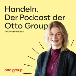 Handeln. Der Podcast der Otto Group. artwork