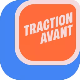 Traction Avant: Le podcast des leaders qui ont avancé grâce aux autres, par les autres et pour les autres. artwork