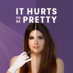 It Hurts To Be Pretty Podcast artwork