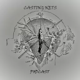 Casting Nets Podcast