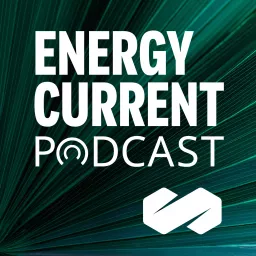 The Energy Current by Oliver Wyman Podcast artwork