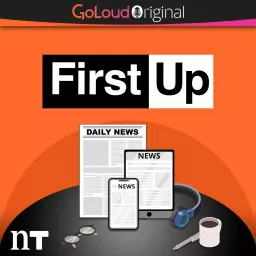 First Up – A GoLoud Original by Newstalk