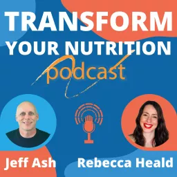 Transform Your Nutrition Podcast artwork