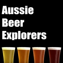 Aussie Beer Explorers Podcast artwork