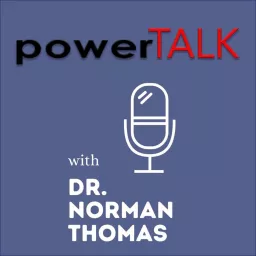 Power Talk with Dr. Norman Thomas Podcast artwork