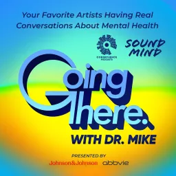 Going There with Dr. Mike