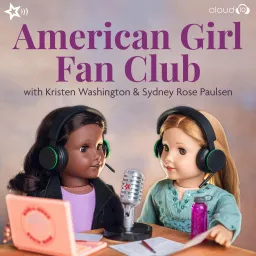 American Girl Fan Club Podcast artwork