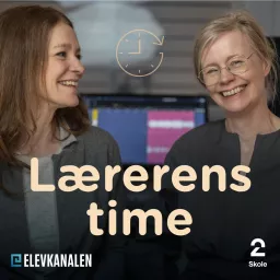 Lærerens time – en podcast fra Elevkanalen med psykolog Hedvig Montgomery.