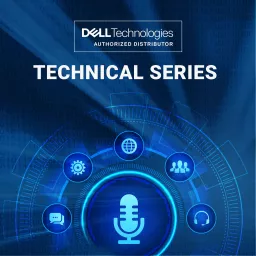 TD SYNNEX & Dell Technologies: Technical Series