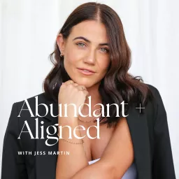 Abundant + Aligned Podcast artwork