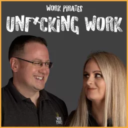 Unf*cking Work Podcast artwork