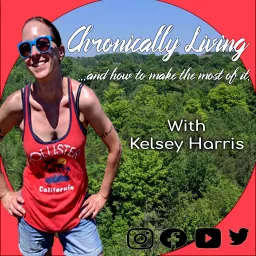 Chronically Living and how to make the most of it Podcast artwork