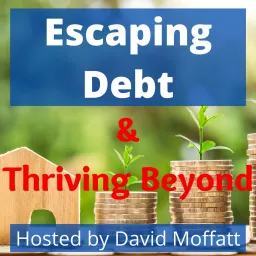 Escaping Debt & Thriving Beyond Podcast artwork