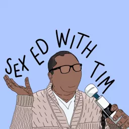 Sex Ed with Tim Podcast artwork