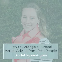 How to Arrange a Funeral: Actual Advice from Real People