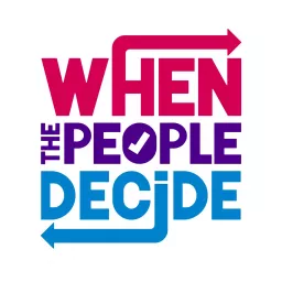 When the People Decide Podcast artwork