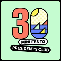 30 Minutes to President's Club | No-Nonsense Sales Podcast artwork