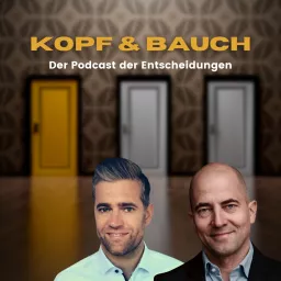 Kopf und Bauch - Der Podcast der Entscheidungen artwork