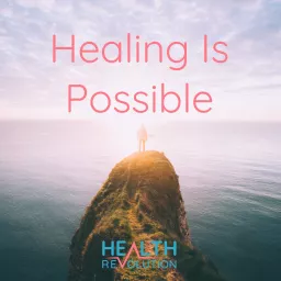 Healing Is Possible Podcast artwork