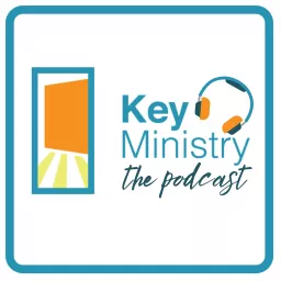 Key Ministry the Podcast