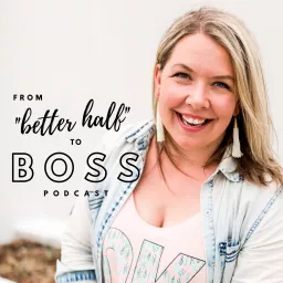 From Better Half to Boss Photography Podcast artwork