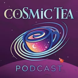 The Cosmic Tea Podcast artwork