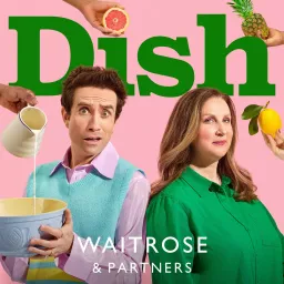 Dish Podcast artwork