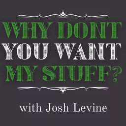 Why Don't You Want My Stuff? Podcast artwork