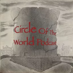 Circle Of The World Podcast