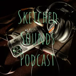 The Sketched Sounds Podcast