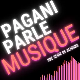 Pagani Parle Musique Podcast artwork