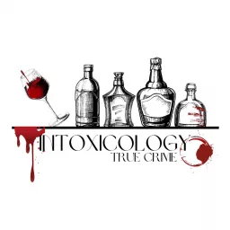 Intoxicology True Crime Podcast