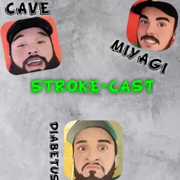 Stroke-Cast Podcast artwork