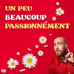 Un peu, beaucoup, passionnément