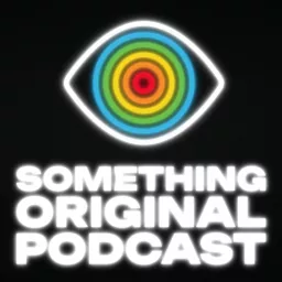 Something Original Podcast