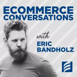 Ecommerce Conversations Podcast artwork