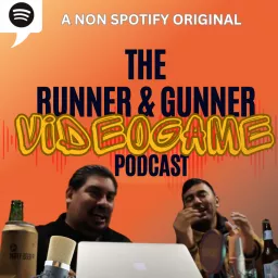 the RUNNER AND GUNNER video game podcast SHOW ! artwork