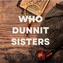 Who Dunnit Sisters Podcast artwork